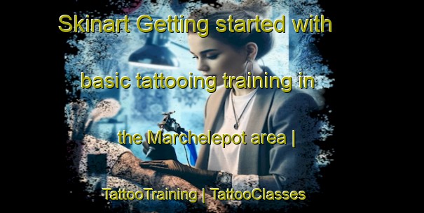 Skinart Getting started with basic tattooing training in the Marchelepot area | TattooTraining | TattooClasses | SkinartTraining-France